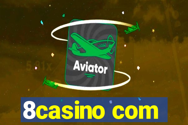 8casino com